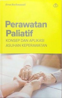 Perawatan Paliatif : Konsep dan Aplikasi Asuhan Keperawatan