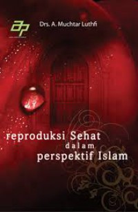 Reproduksi Sehat dalam Perspektif Islam