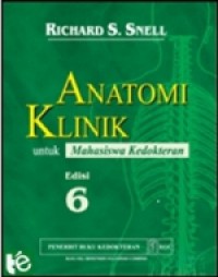 Anatomi Klinik untuk Mahasiswa Kedokteran : Edisi 6