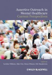 Assertive Outreach in Mental health Care : Current Perspectives