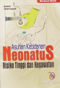 Asuhan Kebidanan Neonatus : Risiko Tinggi dan Kegawatan