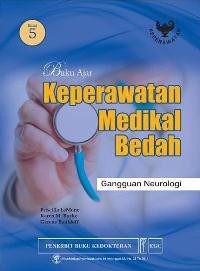 Buku Ajar Keperawatan Medikal Bedah : Gangguan Neurologi, Edisi 5