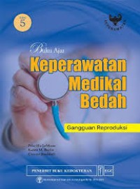 Buku Ajar Keperawatan Medikal Bedah : Gangguan Reproduksi, Edisi 5