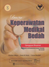 Buku Ajar Keperawatan Medikal Bedah : Gangguan Respirasi, Edisi 5