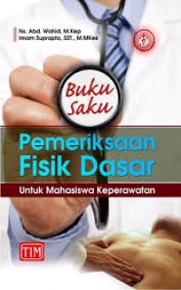 Buku Saku Pemeriksaan Fisik untuk Mahasiswa Keperawatan