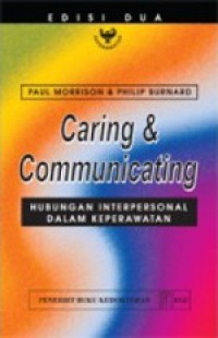 Caring and Communicating : Hubungan Interpersonal dalam Keperawatan, Edisi 2