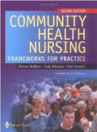 Community Health Nursing : Frameworks for Practice, Second edition
