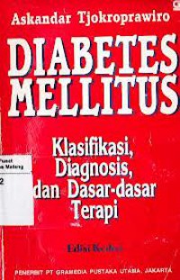 Diabetes Mellitus : Klasifikasi, Diagnosis, dan Dasar-dasar Terapi