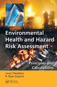 Environmental Health and Hazard Risk Assessment : Principles and Calculations