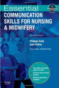 Essential Communication Skills for Nursing and Midwifery, Second Edition (Essential Skills for Nurses)