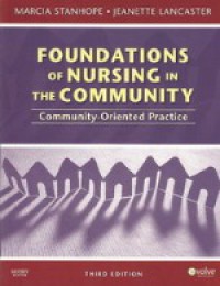 Foundations of Nursing in the Community : Community-Oriented Practice, Third Edition
