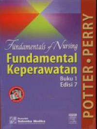 Fundamental of Nursing : Fundamental Keperawatan, Buku 1 Edisi 7