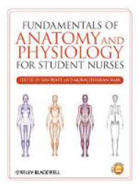 Fundamentals of Anatomy and Physiology : For Student Nurses