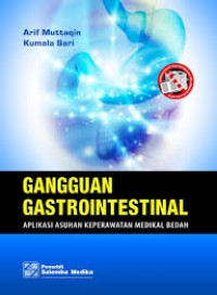 Gangguan Gastrointestinal : Aplikasi Asuhan Keperawatan Medikal Bedah