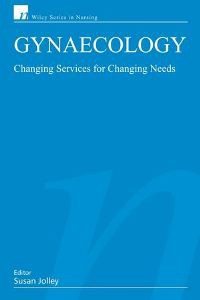 Gynaecology : Changing Services for Changing Needs