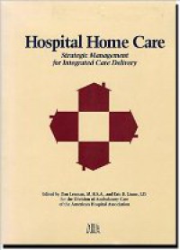 Image of Hospital Home Care : Stategic Managemant for Integrated Care Delivery
