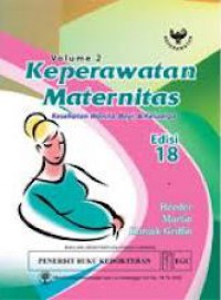 Keperawatan Maternitas : Kesehatan Wanita, Bayi dan Keluarga, Edisi 18, Vol. 2