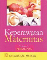 Keperawatan Maternitas, Volume 2 : Persalinan