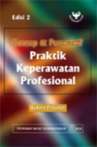 Konsep dan Perspektif Praktik Keperawatan Profesional, Edisi 2