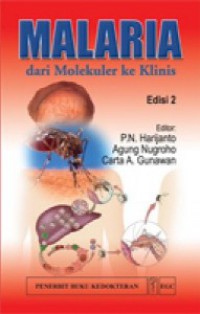 Malaria : Dari Molekuler ke Klinis, Edisi 2