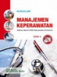 Manajemen Keperawatan : Aplikasi dalam Praktik Keperawatan Profesional, Edisi 3