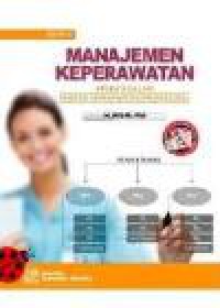 Manajemen Keperawatan : Aplikasi dalam Praktik Keperawatan Profesional, Edisi 4