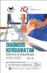 Nanda International Diagnosis Keperawatan : Definisi dan Klasifikasi 2015-2017, Edisi 10