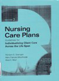 Nursing Care Plans : Guidlines for Individualizing Client Care Across the Life Span, Edition 7