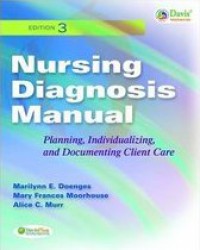 Nursing Diagnosis Manual : Planning, Individualizing and Documenting Client Care, Edition 3