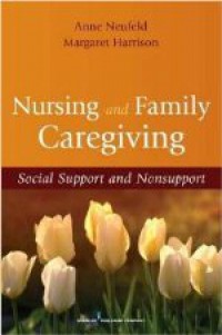 Nursing and Family Caregiving : Social Support and Nonsupport