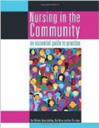 Nursing in the Community : An Essential Guide to Practice