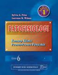 Patofisiologi : Konsep Klinis Proses-proses Penyakit, Vol. 1, Ed. 6