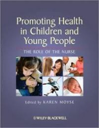 Promoting Health in Children and Young People : The Role of the Nurse