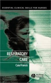Respiratory Care : Essential Clinical Skills for Nurses