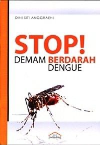 STOP! Demam Berdarah Dengue