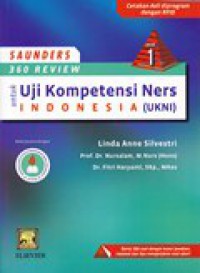 Saunders 360 Review untuk Uji Kompetensi Ners Indonesia (UKNI), Edisi 1