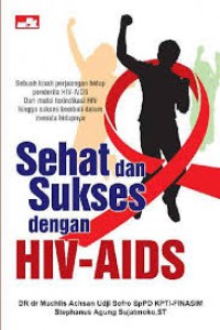 Sehat dan Sukses dengan HIV-AIDS