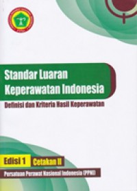 Standar Luaran Keperawatan Indonesia : Definisi dan Tindakan Keperawatan, Edisi 1 Cetakan II