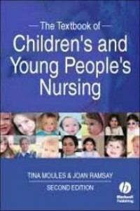 The Textbook of Childrens and Young Peoples Nursing, Second Edition