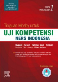 Tinjauan Mosby untuk Uji Kompetensi Ners Indonesia, Edisi Indonesia 1
