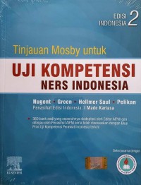 Tinjauan Mosby untuk Uji Kompetensi Ners Indonesia, Edisi Indonesia 2