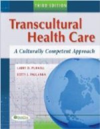 Transcultural Health Care : A Culturally Competent Approach, Third Edition