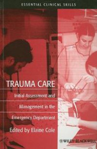 Trauma Care : Initial Assessment and Management in the Emergency Department