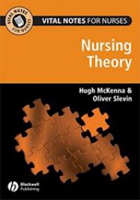 Vital Notes for Nurses : Nursing Models, Theories and Practice