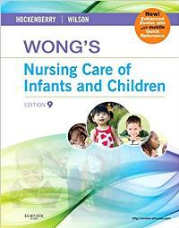 Wong's Nursing Care of Infants and Children, Edition 9