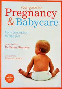 Your Guide to Pregnancy and Babycare from Conception to Age Five