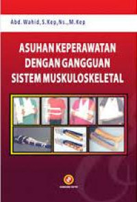 Image of Asuhan Keperawatan Dengan Gangguan Sistem Muskuloskeletal