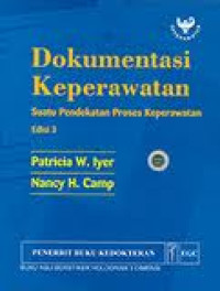 Image of Dokumentasi Keperawatan : Suatu Pendekatan Proses Keperawatan