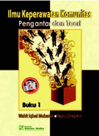 Image of Ilmu Keperawatan Komunitas : Pengantar dan Teori, Buku 1