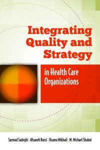 Image of Integrating Quality And Strategy In Health Care Organizations